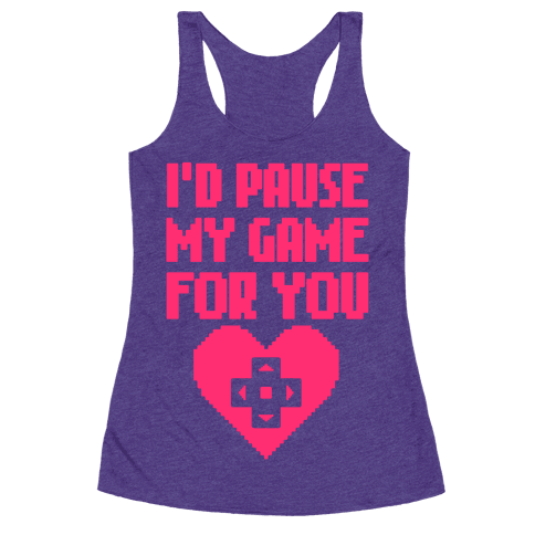 i would pause my game for you