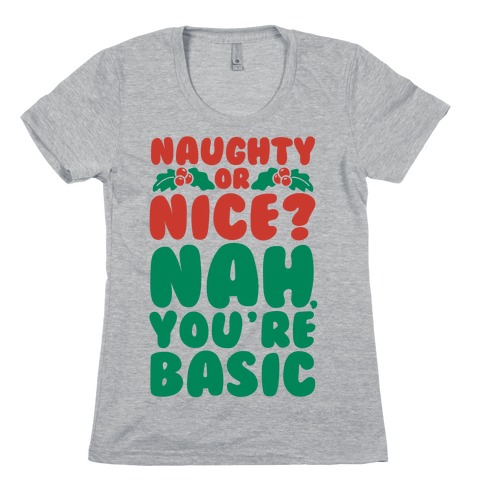 Naughty Or Nice? Womens T-Shirt