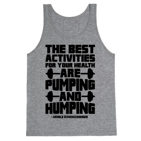The Best Activities For Your Health Are Pumping And Humping Tank Top