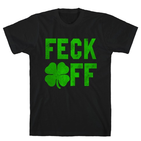 Feck Off T-Shirt