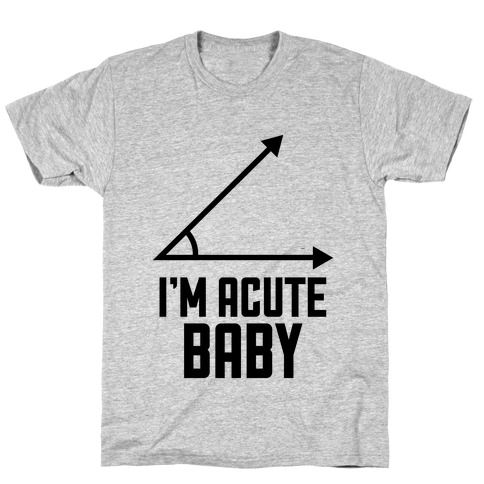 I'm Acute Baby T-Shirt