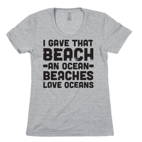 Beaches Love Oceans Womens T-Shirt