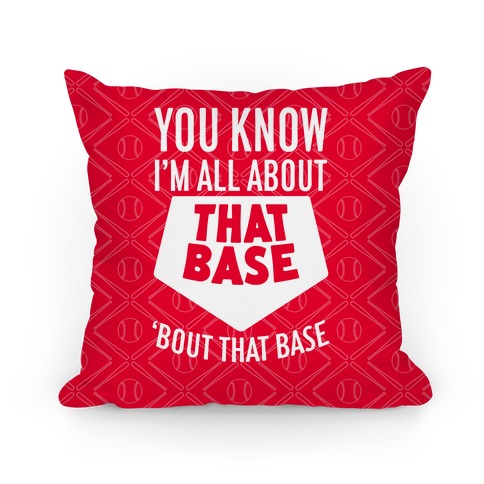 I'm All About That Base Pillow