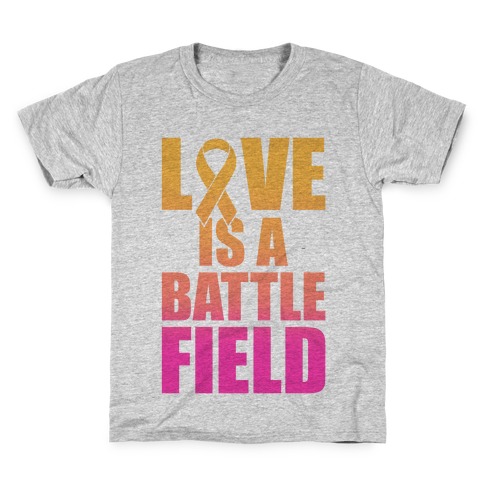 Love Is A Battlefield Kids T-Shirt