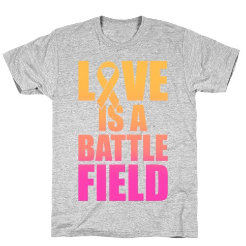 Love Is A Battlefield T-Shirt