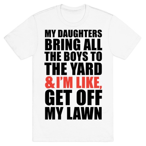 Get Off My Lawn (Dad Version) T-Shirt