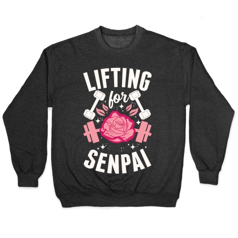 Lifting For Senpai Pullover