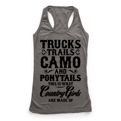 Country Girls are Made of - Racerback Tank Tops - HUMAN
