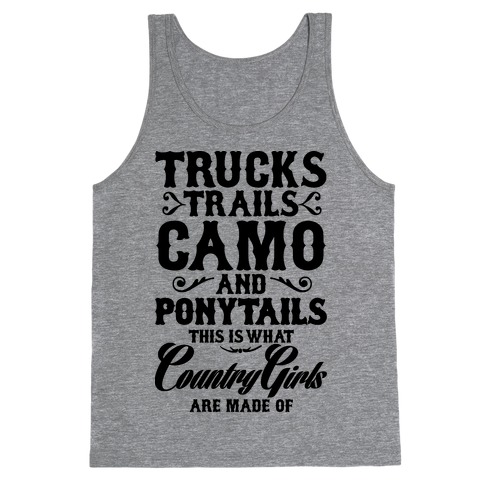 Country Girls are Made of Tank Top
