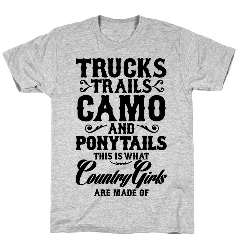Country Girls are Made of T-Shirt