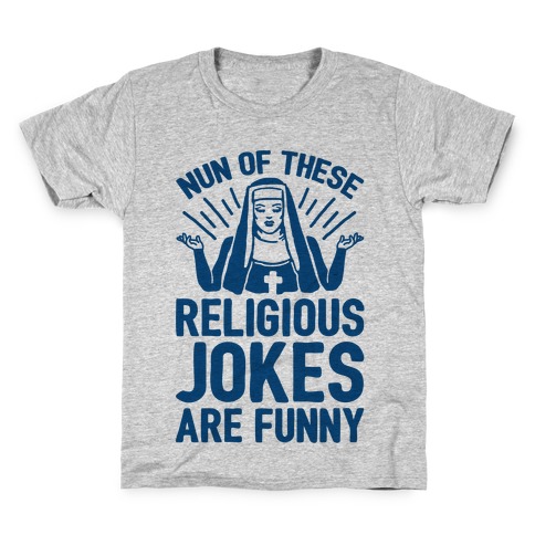 Nun Jokes Kids T-Shirt