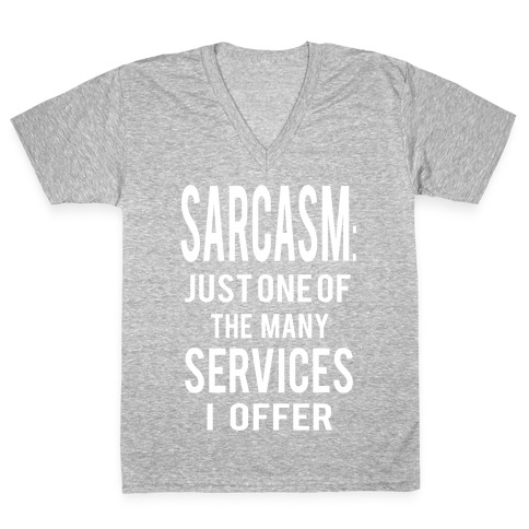 Sarcasm V-Neck Tee Shirt