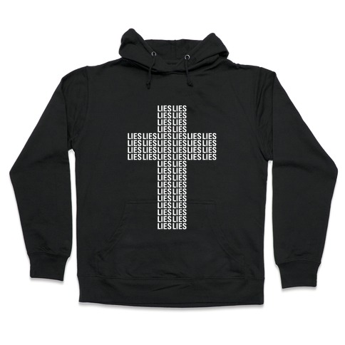 Cross of Lies Hooded Sweatshirt