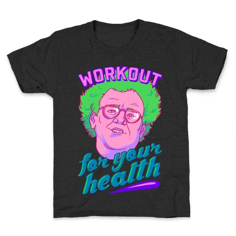 Workout For Your Health Kids T-Shirt