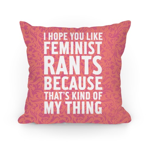 Feminist Rant Pillow