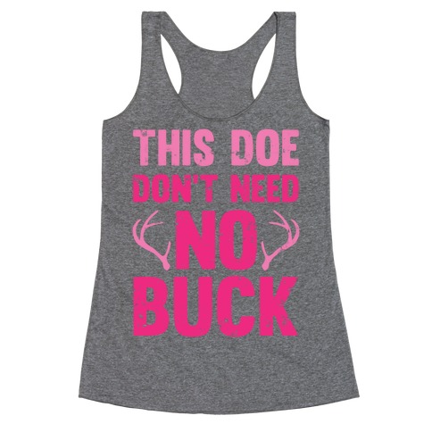This Doe Don't Need No Buck Racerback Tank Tops | LookHUMAN