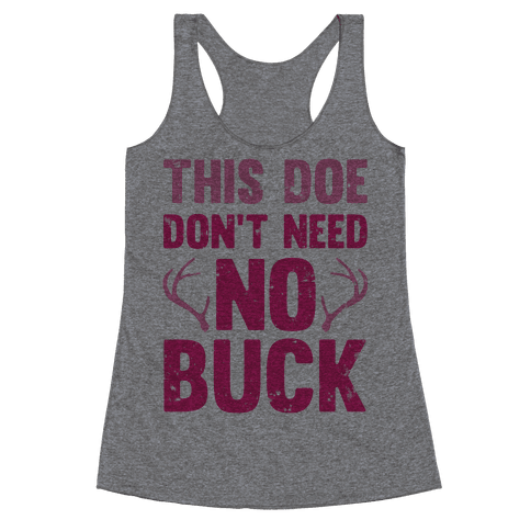 This Doe Don't Need No Buck Racerback Tank | LookHUMAN