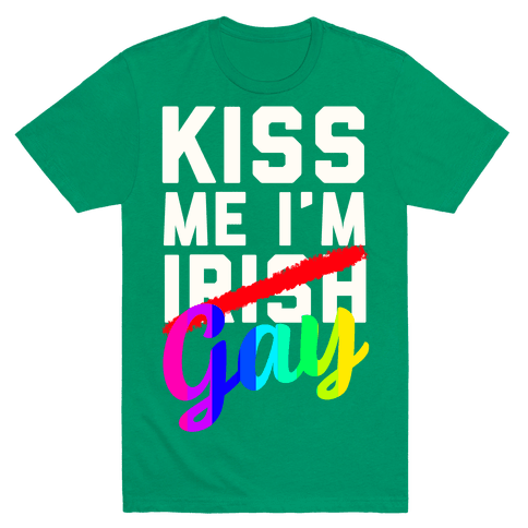 Kiss Me! I'm GAY T-Shirt | LookHUMAN