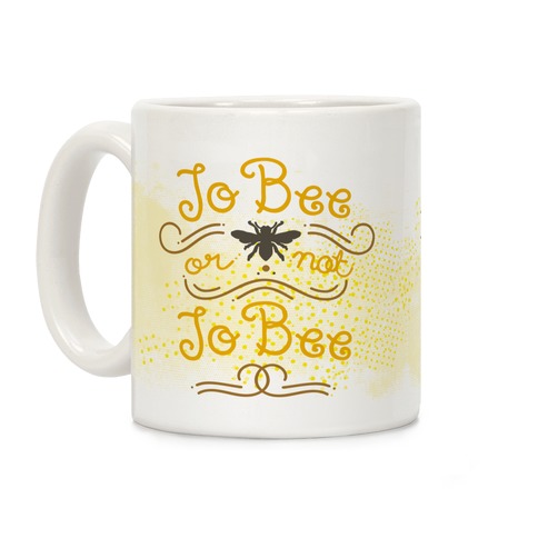 To Bee or Not To Bee Coffee Mug