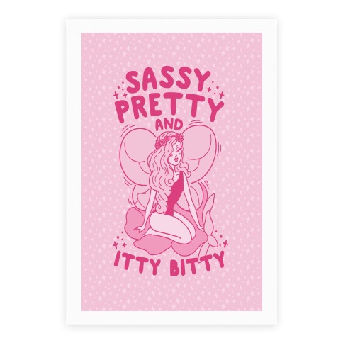 Sassy Pretty And Itty Bitty Poster