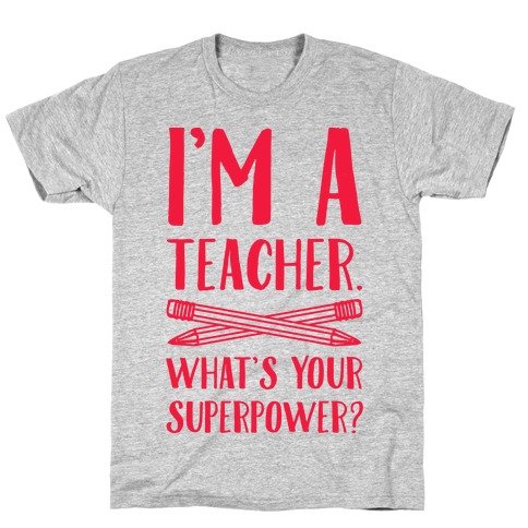 i'm a teacher what's your superpower t-shirt design - Vector