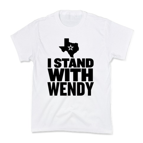 I Stand With Wendy Kids T-Shirt