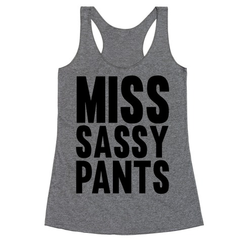Miss Sassy Pants Racerback Tank Top