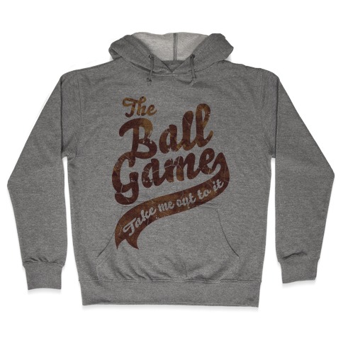 The Ball Game Hooded Sweatshirt
