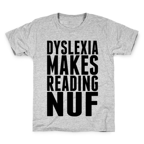 Dyslexia Makes Reading fun Kids T-Shirt