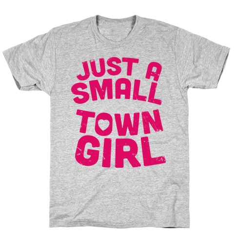 Small Town Girl T-Shirt