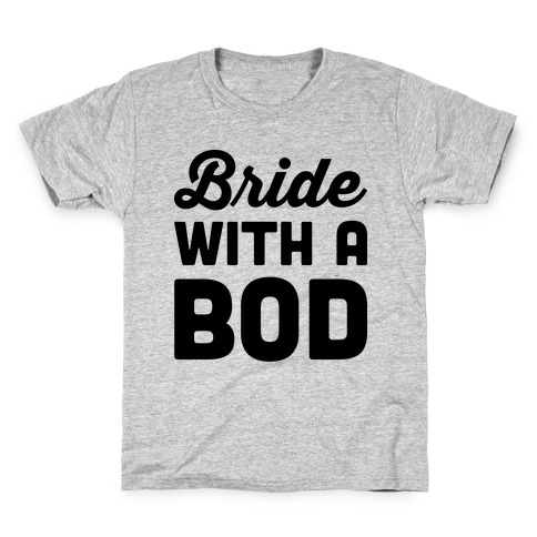 Bride With A Bod Kids T-Shirt