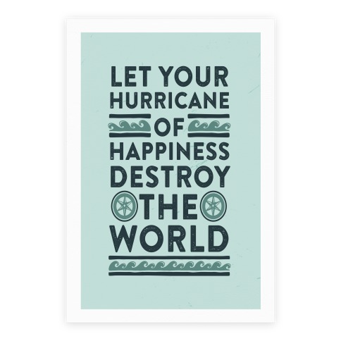 Let Your Hurricane of Happiness Destroy The World Poster