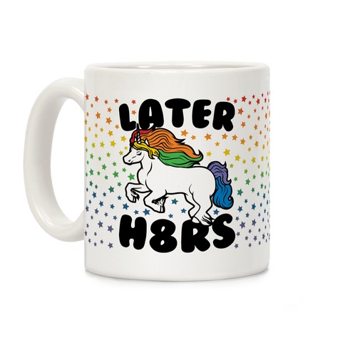 Later H8rs Coffee Mug