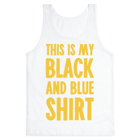This Is My Black and Blue Shirt Tank Top