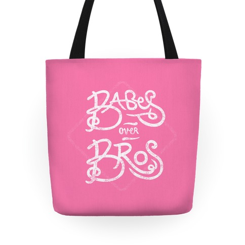 Babes over Bros Tote Tote
