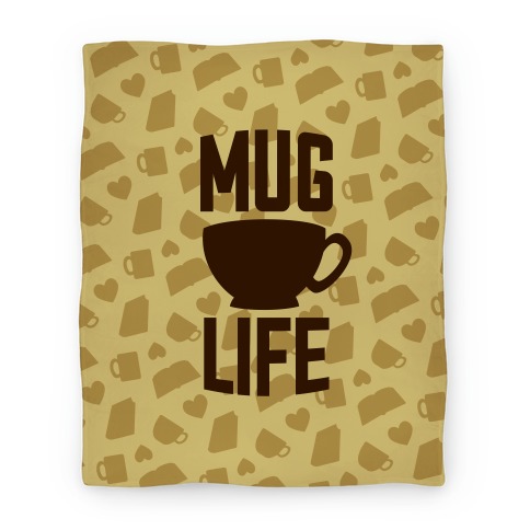 Mug Life Blanket