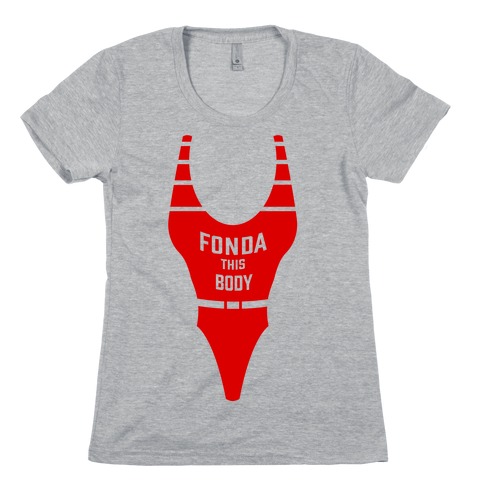 Fonda This Body Womens T-Shirt