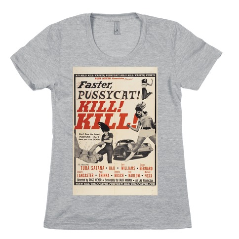 Faster Pussycat! Kill! Kill! Womens T-Shirt