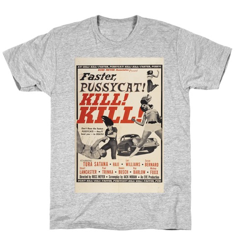 Faster Pussycat! Kill! Kill! T-Shirt