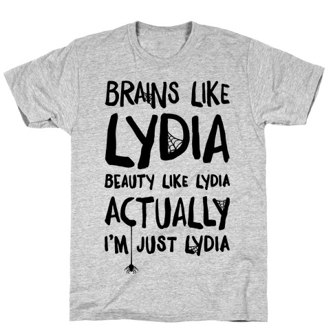 Beetlejuice Actually I'm Just Lydia T-Shirt