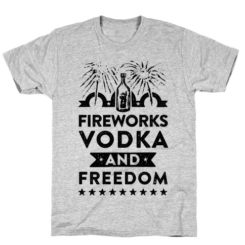 Fireworks Vodka and Freedom T-Shirt