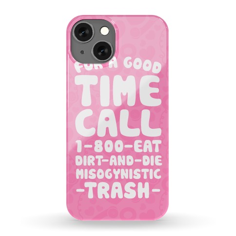 For A Good Time Call Phone Case