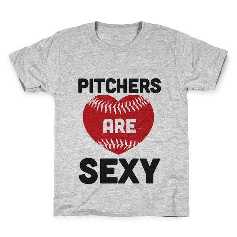 Pitchers are Sexy Kids T-Shirt