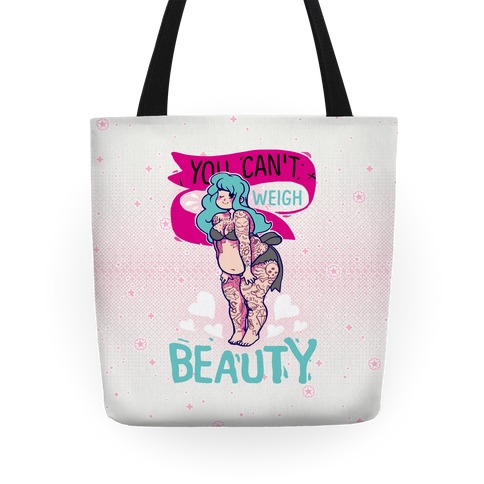 You Can't Weigh Beauty Tote