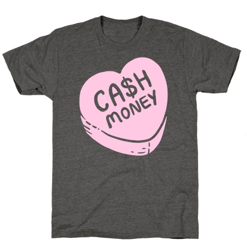 Cash Money Candy Heart T-Shirt