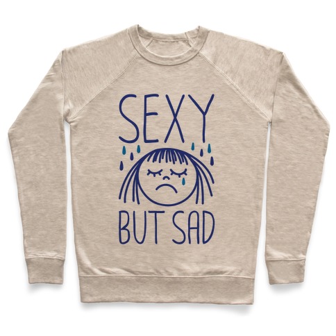 Sexy But Sad Pullover