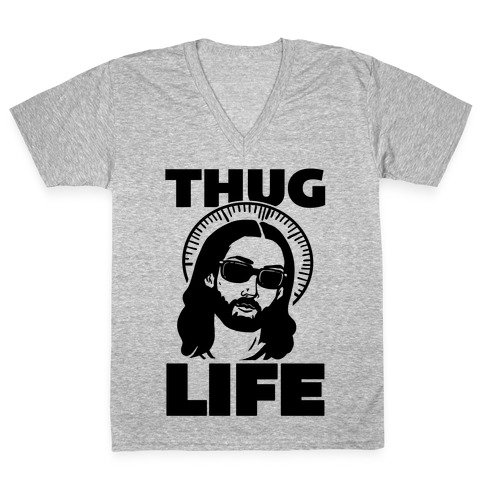 Thug Life Jesus V-Neck Tee Shirt