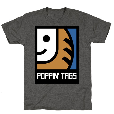 Poppin' Tags T-Shirt