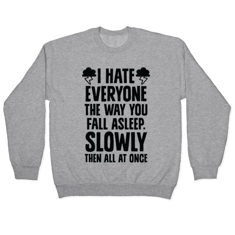 I Hate Everyone (TFIOS) Pullover