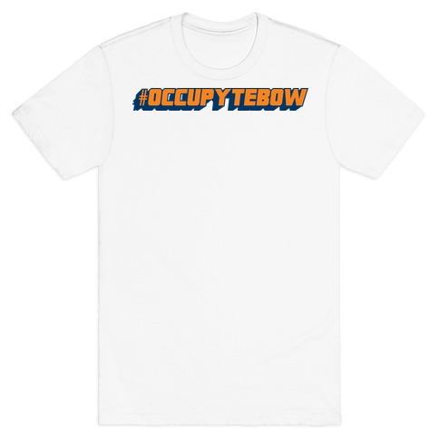 Occupy Tebow T-Shirt